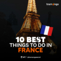 10 Best Things To Do In France