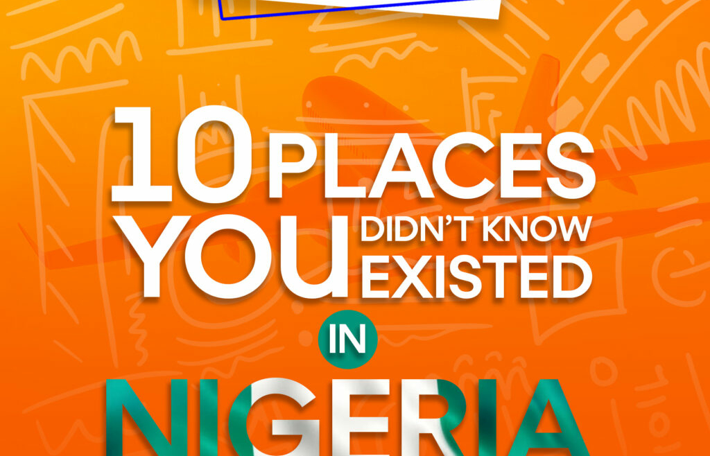 10 Places You Didn’T Know Exist Nigeria