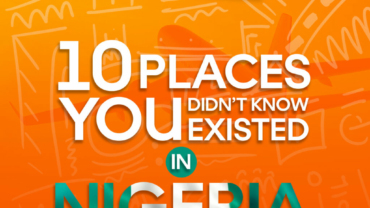 10 Places You Didn’T Know Exist Nigeria