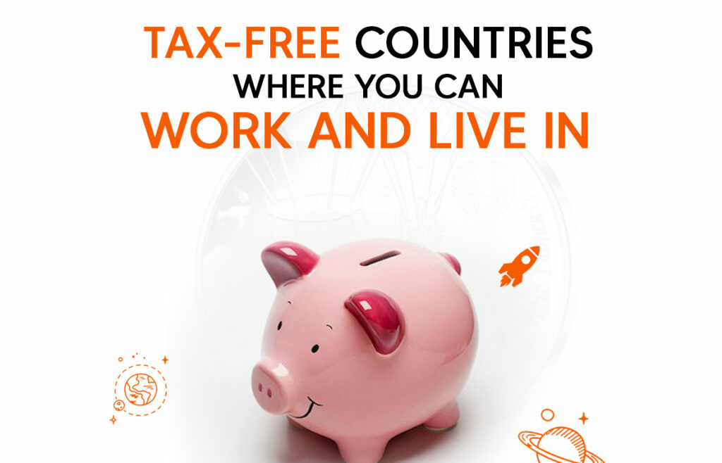 Tax Free Countries Live And Work