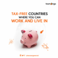 Tax Free Countries Live And Work